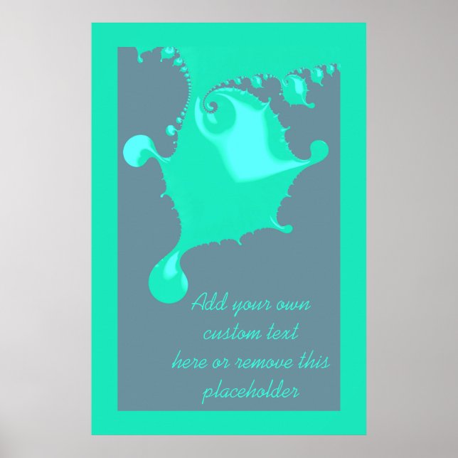 Neo Mint Fraktal Nass Paint Tropfen mit Zitat Poster (Vorne)