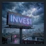 Neon Billboard with INVEST Text Poster<br><div class="desc">A neon billboard lights up the stormy city,  boldly displaying the message Invest amidst flashing lightning</div>