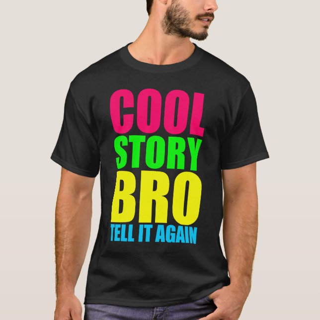 Neon Cool Story Bro T-Shirt (Vorderseite)