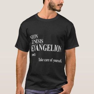 Neon Genesis Evangelion Achten Sie auf sich selbst T-Shirt