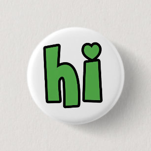 Neon Hallo, Herz dabei 🌿 Glow-in-the-Dark "Hi Button