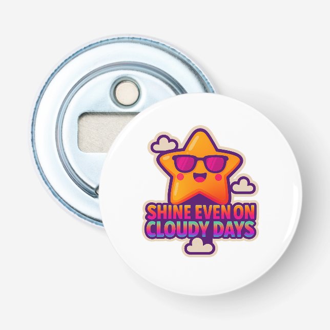Neon Kawaii Star - "Shine Even on Cloudy Days" Flaschenöffner (Vorderseite)