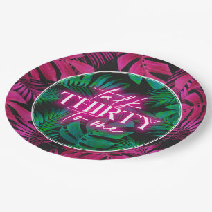 Neon Pink Tropical Talk Thirty to Me 30. Geburtsta Pappteller