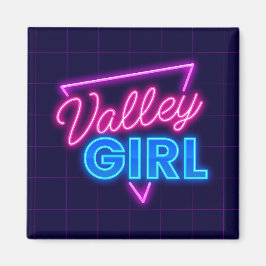 Neon Valley Girl Magnet