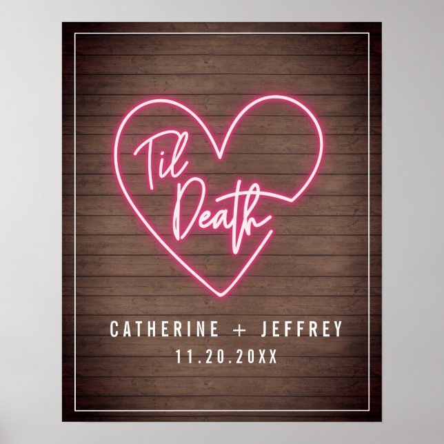 Neon Wood Til Death Neon Heart Wedding Welcome Poster (Vorne)