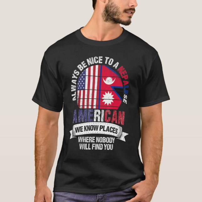 Nepalese American We know Places where Country Nep T-Shirt (Vorderseite)