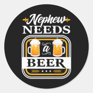 Nephew braucht eine Bierbraut und Biertrinker Runder Aufkleber