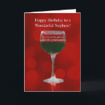 Nephew Funny Wine Themed Cheers Happy Birthday Karte<br><div class="desc">Festlich und lustig,  das ist eine Geburtstagskarte für deinen Neffen! Vino themed,  mit Wein auf halber Höhe das Glas und die einzige Frage,  wie Sie es sehen.</div>