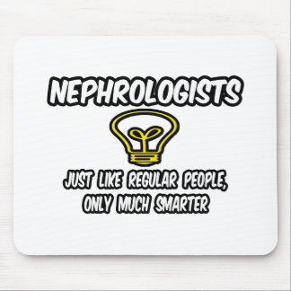 Nephrologen... Regelmäßige Leute, nur schlauer Mousepad