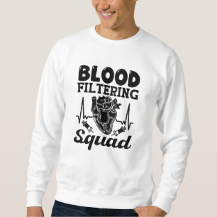Nephrologie Dialyse Nurse Sweatshirt