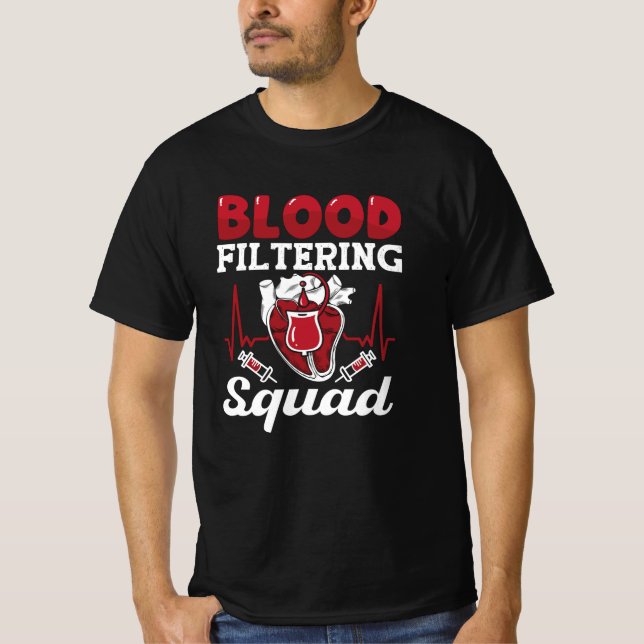Nephrologie Dialysis Nurse Bloßfiltering Squad T-Shirt (Vorderseite)