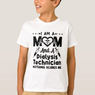 Nephrologie Ich bin Mama und Dialysetechniker T-Shirt