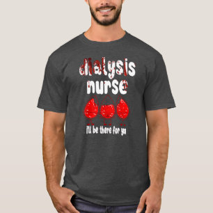 Nephrologie-Krankenschwester Medizinisch Dialyse T T-Shirt