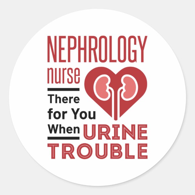 Nephrologie versorgt Sie dort bei Harnproblemen Runder Aufkleber (Vorderseite)