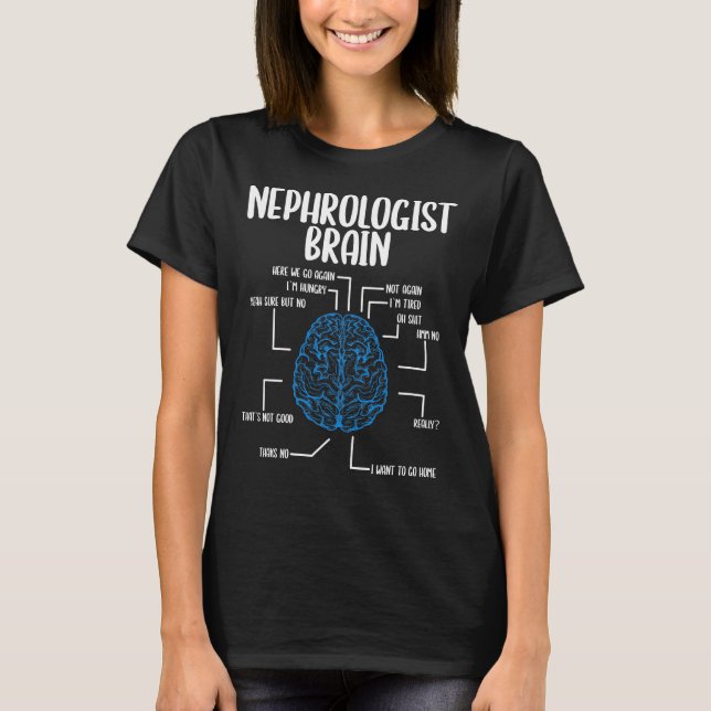 Nephrologist Brain Kidney Nephrology Technologist T-Shirt (Vorderseite)