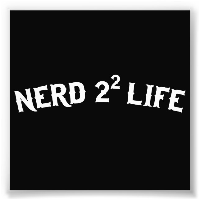 Nerd für Leben Fotodruck (Vorne)
