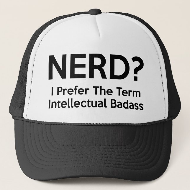 Nerd? I prefer the term Intellectual Badass. Coffe Truckerkappe (Vorderseite)