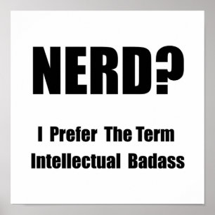 Nerd Intellectual Badass Poster
