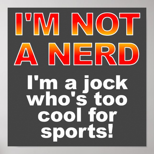 Nerd Jock Funny Poster Sign (Vorne)