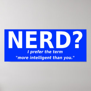 Nerd oder intelligentere lustige Plakatzeichen Poster
