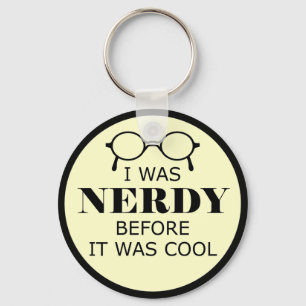 Nerdy bevor es Cooler Schlüsselanhänger war