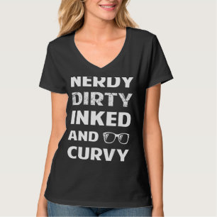 Nerdy Dirty eingefrorene Curvy für Frauen in Chubb T-Shirt