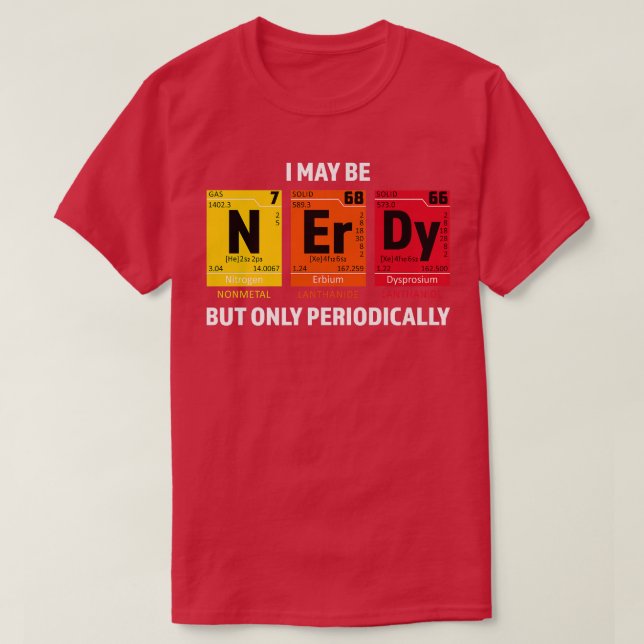 Nerdy Elements Nerd Science Atom Scientist Chemist T-Shirt (Design vorne)