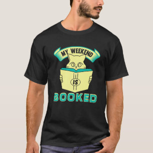 Nerdy My Weekend wird als Katzen-Lesebuch gebucht T-Shirt