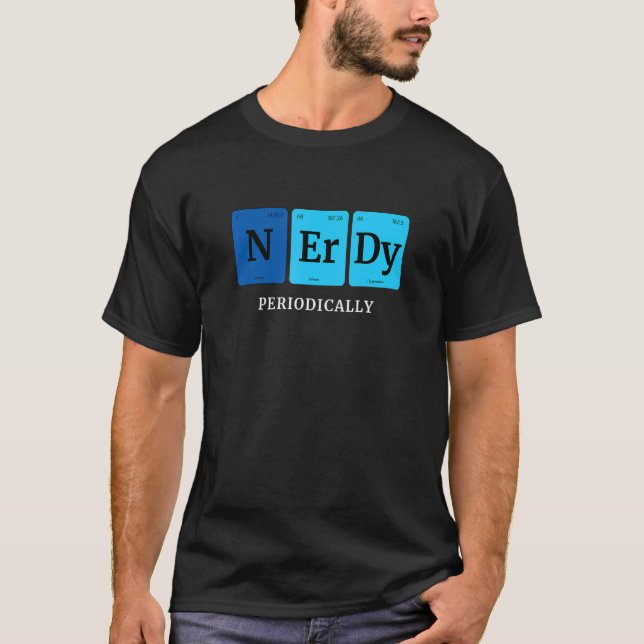 Nerdy Periodic Elements Cool Nerd Sci T-Shirt (Vorderseite)