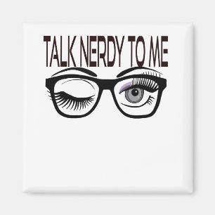 Nerdy spricht mit mir Geek Glasses Winking Eye Lil Magnet