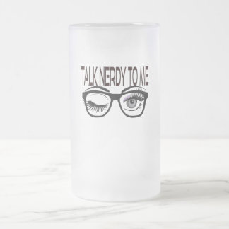 Nerdy spricht mit mir Geek Glasses Winking Eye Lil Mattglas Bierglas