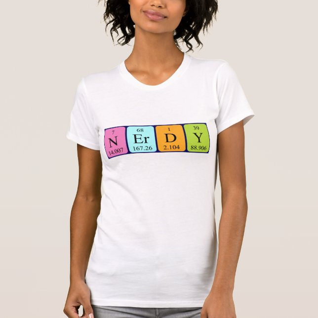 Nerdy Wort-Shirt der periodischen Tabelle T-Shirt (Vorderseite)