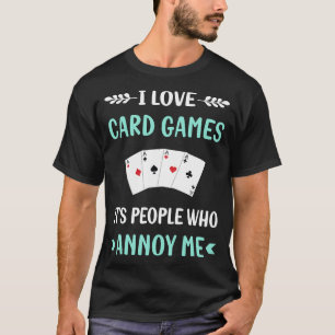 Nerv mich Kartenspiele T-Shirt