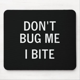 Nerv mich nicht, ich beiße, Sarcastic, Lustig, Sch Mousepad