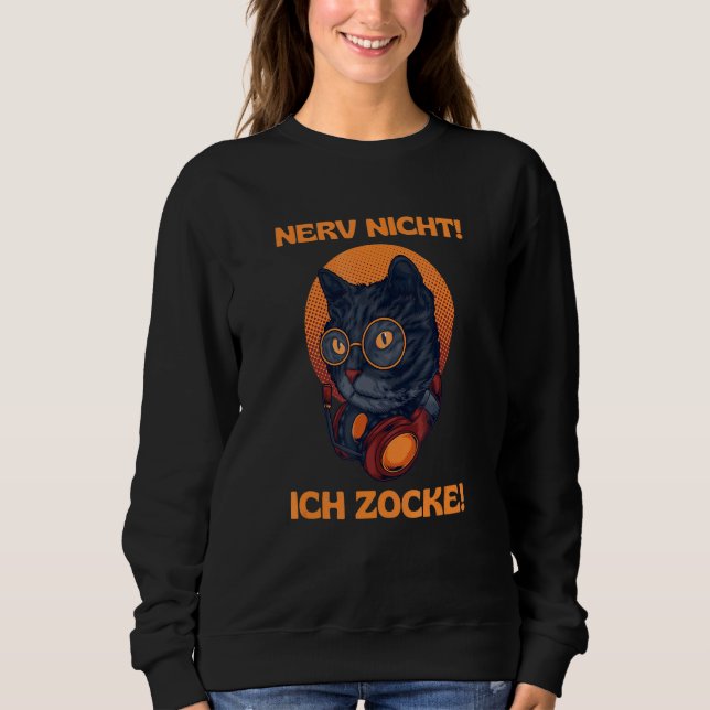 Nerv Nicht Ich Zocke Katze Gaming Merchandise Sweatshirt (Vorderseite)