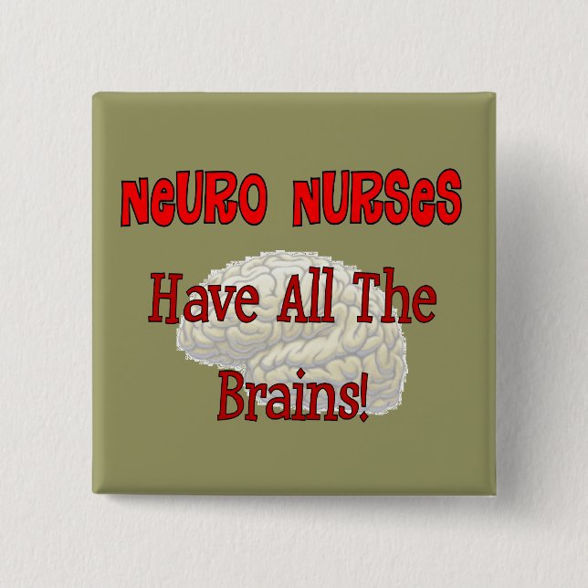 Nerven Krankenschwestern "haben alle Gehirn-" Button (Vorderseite)