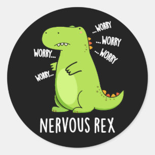 Nervous Rex Funny Dinosaur TRex Pun Dark BG Runder Aufkleber