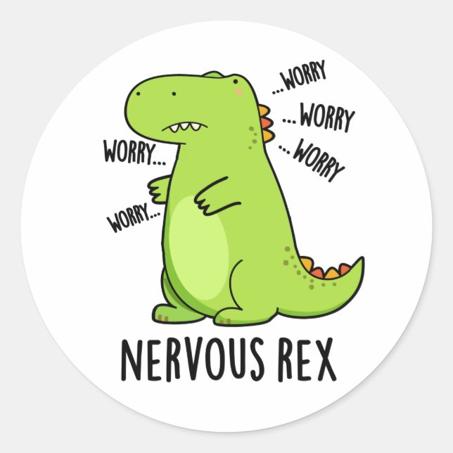 Nervous Rex Funny Dinosaur TRex Pun Runder Aufkleber (Vorderseite)