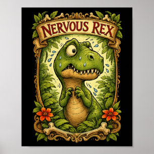 Nervous Rex - Lustiger Tyrannosaurus Poster