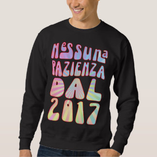 Nessuna Pazienza Dal 2017 6 Ani Compleanno Retrò D Sweatshirt