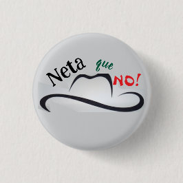 Neta que No! Button