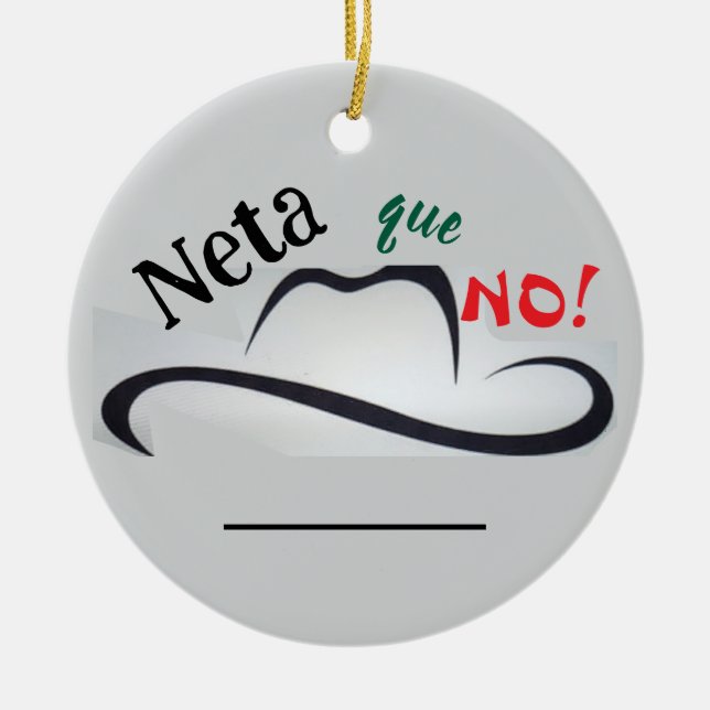 Neta que No! Keramik Ornament (Vorne)