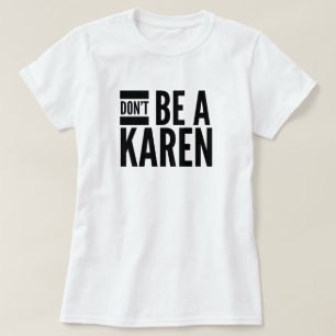 N'êtes pas une Karen T-Shirt