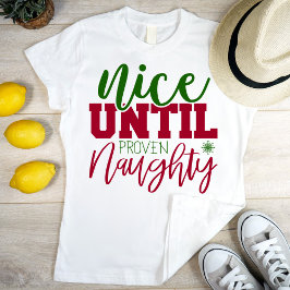 Nett bis erwiesen freche, lustige Weihnachten T-Shirt