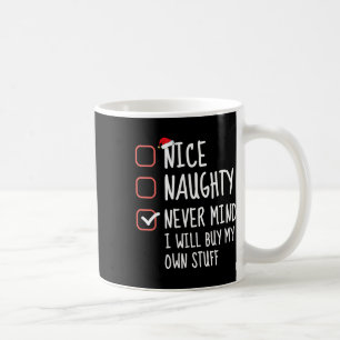 Nett, naughty Niemals daran denken, ich werde mein Kaffeetasse