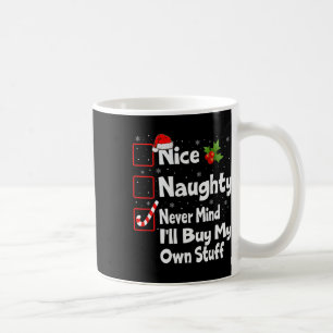 Nett, naughty Niemals kümmert es mich, mein eigene Kaffeetasse