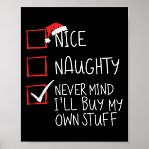 Nett, naughty Niemals kümmert es mich, mein eigene Poster