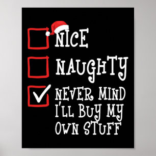 Nett, naughty Niemals kümmert es mich, mein eigene Poster