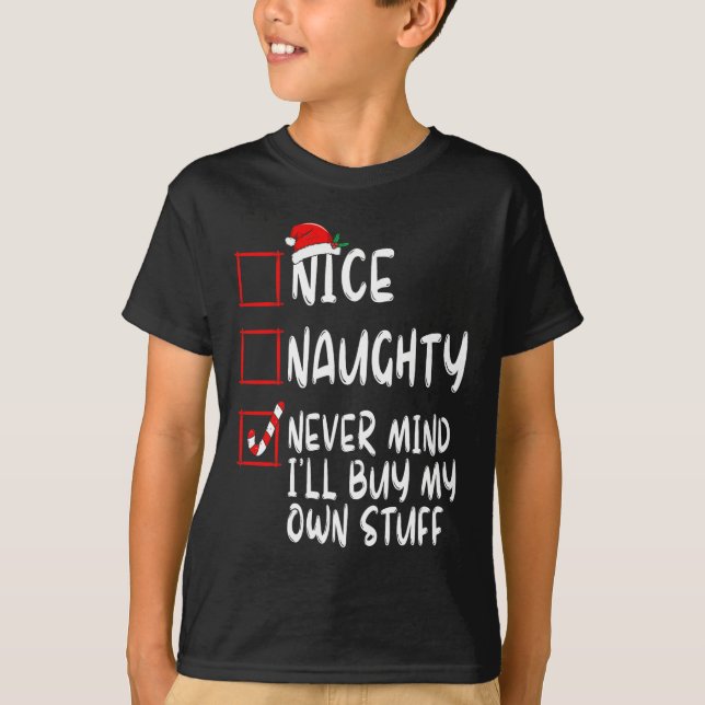 Nett, naughty Niemals kümmert es mich, mein eigene T-Shirt (Vorderseite)