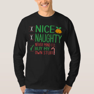 Nett, naughty Niemals kümmert es mich, mein eigene T-Shirt
